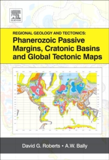 Regional Geology and Tectonics: Phanerozoic Passive Margins, Cratonic Basins and Global Tectonic Maps