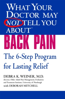 What Your Dr...Back Pain : The 6-Step Programme for Lasting Relief