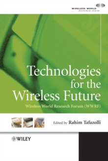 Technologies for the Wireless Future : Wireless World Research Forum (WWRF)