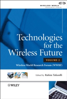 Technologies for the Wireless Future, Volume 2 : Wireless World Research Forum (WWRF)