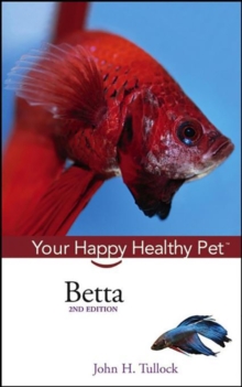 Betta : Your Happy Healthy Pet