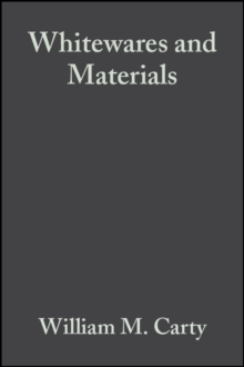 Whitewares and Materials : A Collection of Papers Presented at the 105th Annual Meeting and the Fall Meeting, Volume 25, Issue 2