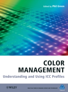 Color Management : Understanding and Using ICC Profiles