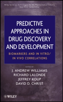 Predictive Approaches in Drug Discovery and Development : Biomarkers and In Vitro / In Vivo Correlations