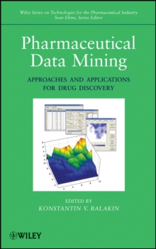 Pharmaceutical Data Mining : Approaches and Applications for Drug Discovery