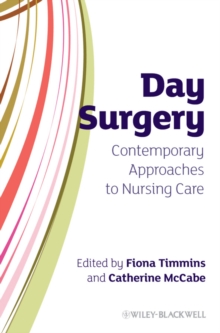 Day Surgery : Contemporary Approaches to Nursing Care