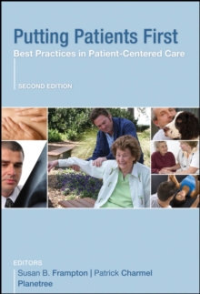 Putting Patients First : Best Practices in Patient-Centered Care