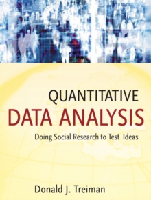 Quantitative Data Analysis : Doing Social Research to Test Ideas