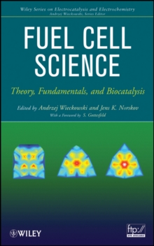 Fuel Cell Science : Theory, Fundamentals, and Biocatalysis