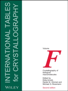International Tables for Crystallography, Volume F : Crystallography of Biological Macromolecules