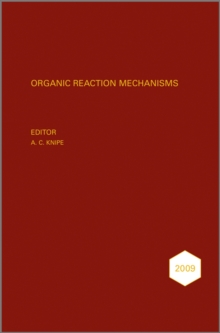 Organic Reaction Mechanisms 2009 : An annual survey covering the literature dated January to December 2009