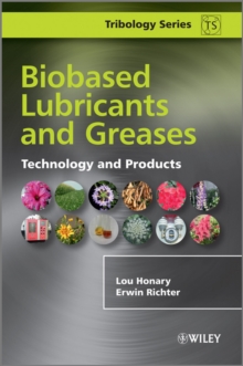 Biobased Lubricants and Greases : Technology and Products
