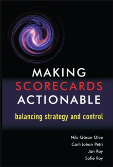 Making Scorecards Actionable : Balancing Strategy and Control