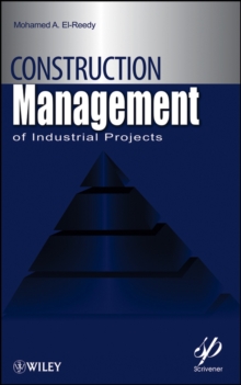 Construction Management for Industrial Projects : A Modular Guide for Project Managers