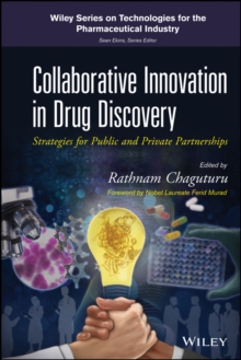 Collaborative Innovation in Drug Discovery : Strategies for Public and Private Partnerships