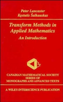 Transform Methods in Applied Mathematics : An Introduction