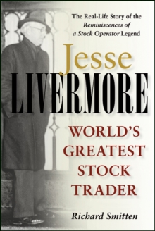 Jesse Livermore : World's Greatest Stock Trader