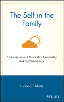 The Self in the Family : A Classification of Personality, Criminality, and Psychopathology