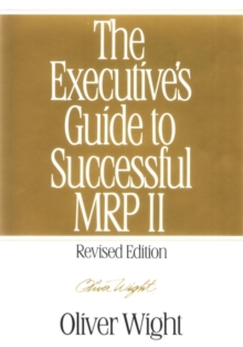 The Executive's Guide to Successful MRP II