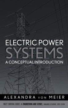 Electric Power Systems : A Conceptual Introduction