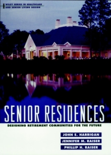 Senior Residences : Designing Retirement Communities for the Future