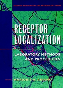 Receptor Localization : Laboratory Methods and Procedures