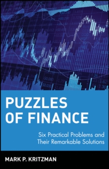 Puzzles of Finance : Six Practical Problems and Their Remarkable Solutions
