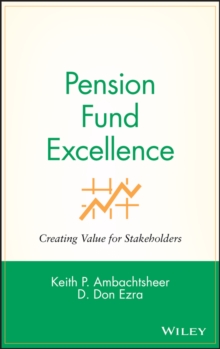 Pension Fund Excellence : Creating Value for Stockholders