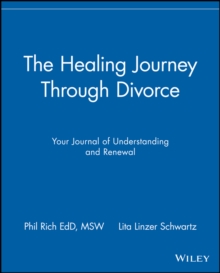 The Healing Journey Through Divorce : Your Journal of Understanding and Renewal