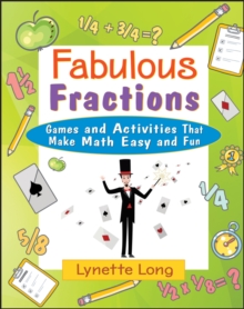 Fabulous Fractions : Games and Activities That Make Math Easy and Fun