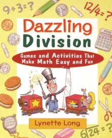 Dazzling Division : Games and Activities That Make Math Easy and Fun
