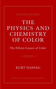 The Physics and Chemistry of Color : The Fifteen Causes of Color