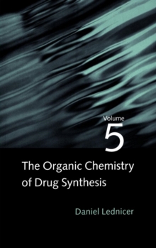 The Organic Chemistry of Drug Synthesis, Volume 5