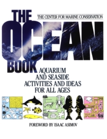 The Ocean Book : Aquarium and Seaside Activities and Ideas for All Ages