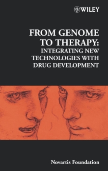From Genome to Therapy : Integrating New Technologies with Drug Development