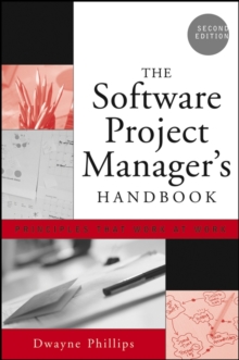 The Software Project Manager's Handbook : Principles That Work at Work