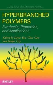 Hyperbranched Polymers : Synthesis, Properties, and Applications