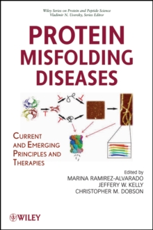 Protein Misfolding Diseases : Current and Emerging Principles and Therapies