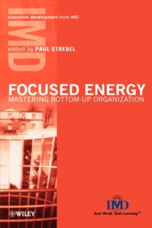 Focused Energy : Mastering Bottom-Up Organization