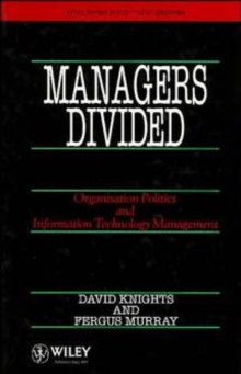 Managers Divided : Organisation Politics and Information Technology Management