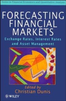 Forecasting Financial Markets : Exchange Rates, Interest Rates and Asset Management