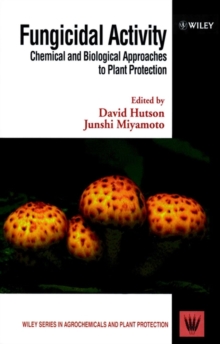 Fungicidal Activity : Chemical and Biological Approaches to Plant Protection