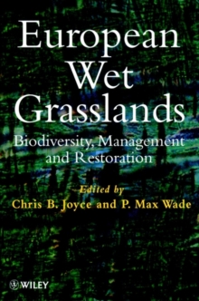 European Wet Grasslands : Biodiversity, Management and Restoration