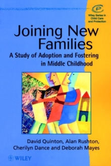 Joining New Families : A Study of Adoption and Fostering in Middle Childhood