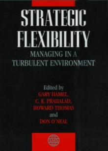 Strategic Flexibility : Managing in a Turbulent Environment