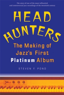 Head Hunters : The Making of Jazz's First Platinum Album