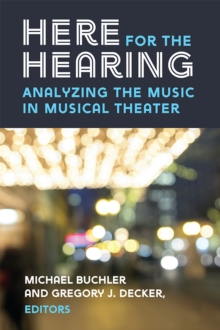 Here for the Hearing : Analyzing the Music in Musical Theater