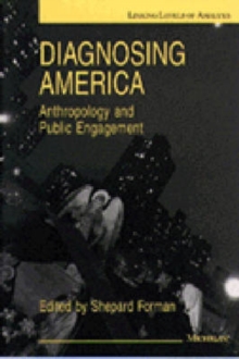 Diagnosing America : Anthropology and Public Engagement