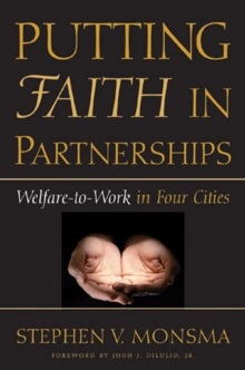 Putting Faith in Partnerships : Welfare-to-Work in Four Cities