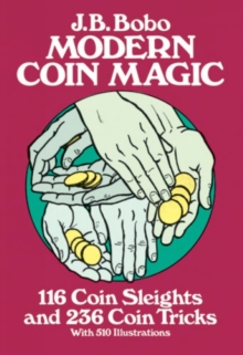 Modern Coin Magic : 116 Coin Sleights and 236 Coin Tricks